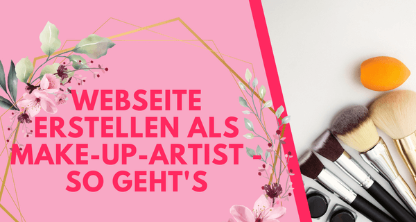 Webseite erstellen als Make-up-Artist - So gehts