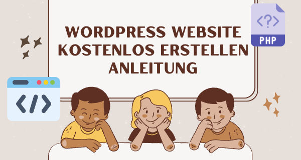 WordPress Website kostenlos erstellen Anleitung