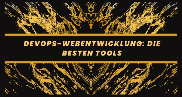 DevOps-Webentwicklung_ Die besten Tools