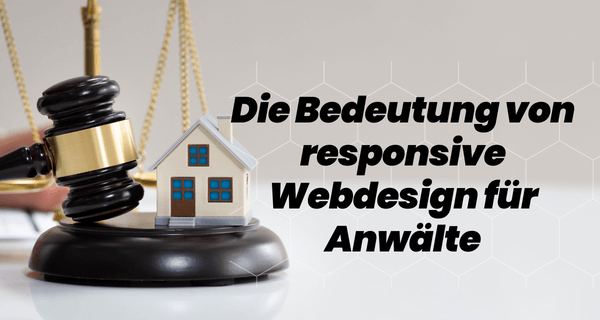 Die Bedeutung von responsive Webdesign für Anwälte