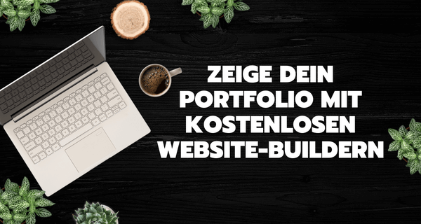 Zeige dein Portfolio mit kostenlosen Website-Buildern