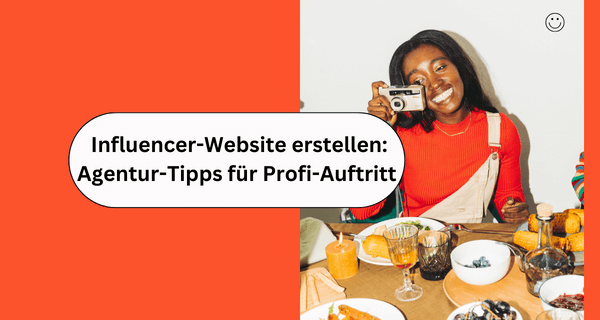 Influencer-Website erstellen Agentur-Tipps für Profi-Auftritt