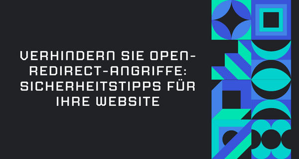 Verhindern Sie Open-Redirect-Angriffe_ Sicherheitstipps für Ihre Website 2