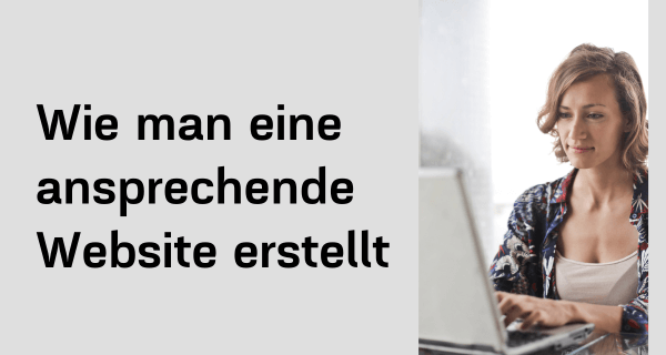 Wie man eine ansprechende Website erstellt