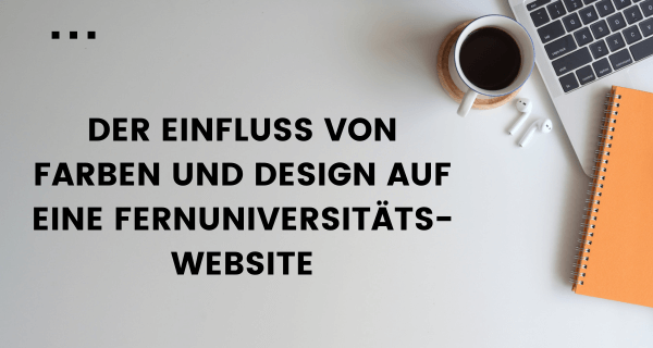 Der Einfluss von Farben und Design auf eine Fernuniversitäts-Website