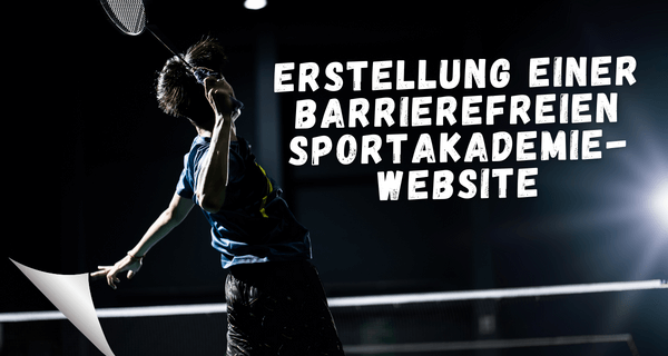 Erstellung einer barrierefreien Sportakademie-Website