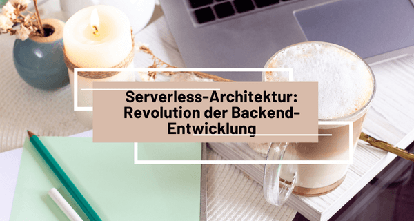 Serverless-Architektur_ Revolution der Backend-Entwicklung
